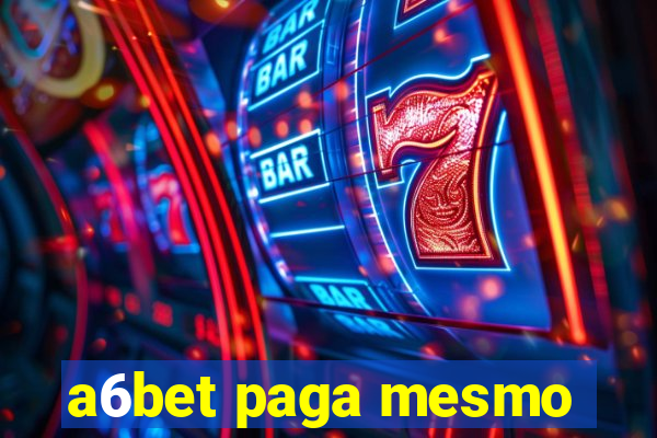 a6bet paga mesmo